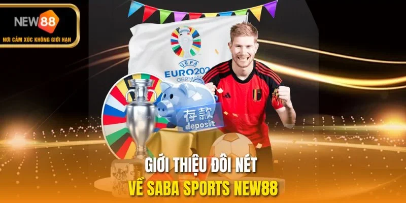 Giới thiệu đôi nét về Saba Sports NEW88